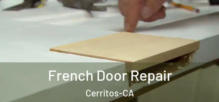 French Door Repair Cerritos-CA